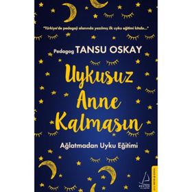 Uykusuz Anne Kalmasın - Tansu Oskay