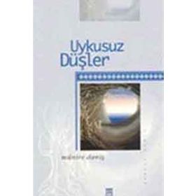 UYKUSUZ DÜŞLER - MÜNİRE DANİŞ