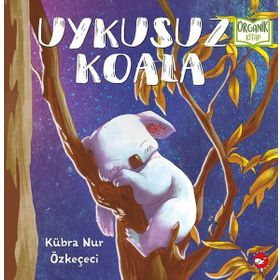 Uykusuz Koala - Kübra Nur Özkeçeci