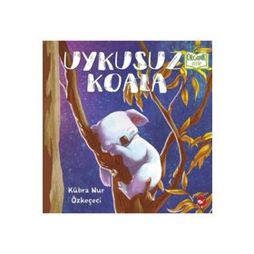 Uykusuz Koala - Kübra Nur Özkeçeci