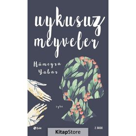 Uykusuz Meyveler - Hümeyra Yabar