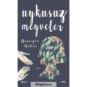 Uykusuz Meyveler - Hümeyra Yabar