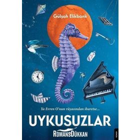 UYKUSUZLAR - GÜLŞAH ELIKBANK