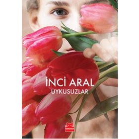 Uykusuzlar - İnci Aral