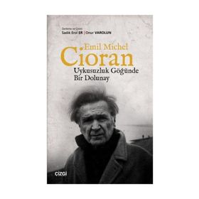Uykusuzluk Göğünde Bir Dolunay - Emil Michel Cioran