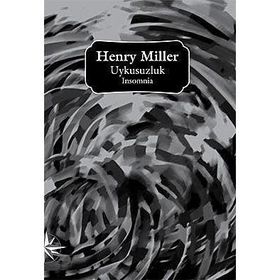 UYKUSUZLUK INSOMNIA - HENRY MILLER