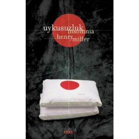 UYKUSUZLUK INSOMNIA - HENRY MILLER