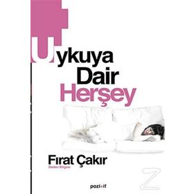 UYKUYA DAIR HERŞEY - FIRAT ÇAKIR