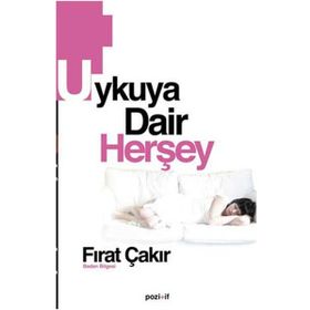 UYKUYA DAIR HERŞEY - FIRAT ÇAKIR