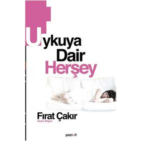 UYKUYA DAIR HERŞEY - FIRAT ÇAKIR
