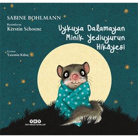 Uykuya Dalamayan Minik Yediuyurun Hikayesi - Sabine Bohlmann