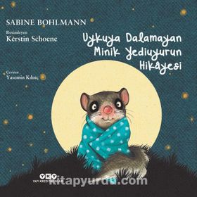 Uykuya Dalamayan Minik Yediuyurun Hikayesi - Sabine Bohlmann