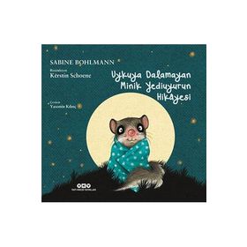 Uykuya Dalamayan Minik Yediuyurun Hikayesi - Sabine Bohlmann