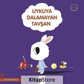 Uykuya Dalamayan Tavşan - Güzel Uyu Sağlıklı Büyü Didier Zanon