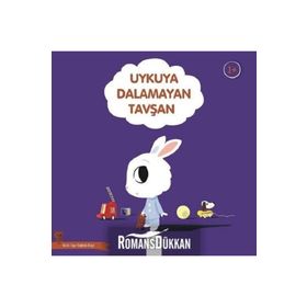 Uykuya Dalamayan Tavşan - Güzel Uyu Sağlıklı Büyü Didier Zanon