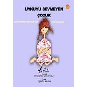 UYKUYU SEVMEYEN ÇOCUK ARTIK BÜYÜYORUM 1 - FERDA ÇOBANOĞLU