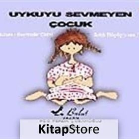 UYKUYU SEVMEYEN ÇOCUK ARTIK BÜYÜYORUM 1 - FERDA ÇOBANOĞLU