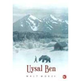 Uysal Ben - Walt Morey