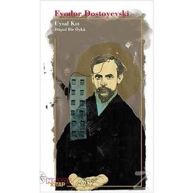 UYSAL KIZ - FYODOR MİHAYLOVİÇ DOSTOYEVSKI (ISBN:9786055205034)