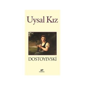 UYSAL KIZ - FYODOR MİHAYLOVİÇ DOSTOYEVSKI