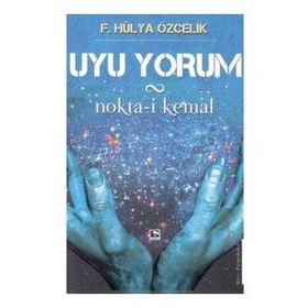 Uyu Yorum Nokta-i Kemal - Hülya Özçelik - Çınaraltı Yayınları