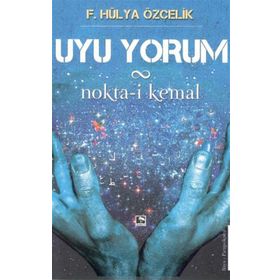Uyu Yorum Nokta-i Kemal - Hülya Özçelik - Çınaraltı Yayınları