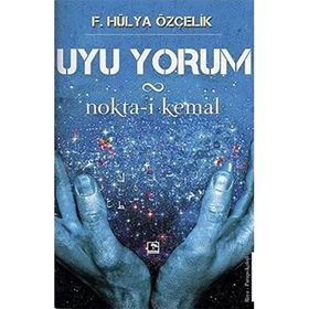 Uyu Yorum Nokta-i Kemal - Hülya Özçelik - Çınaraltı Yayınları