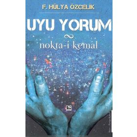 Uyu Yorum Nokta-i Kemal - Hülya Özçelik - Çınaraltı Yayınları