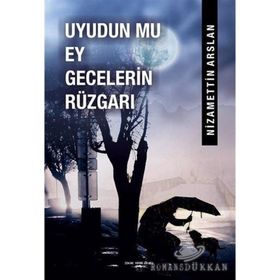 Uyudun Mu Ey Gecelerin Rüzgarı - Nizamettin Arslan