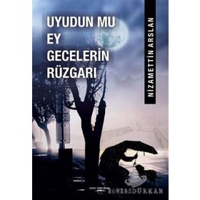 Uyudun Mu Ey Gecelerin Rüzgarı - Nizamettin Arslan