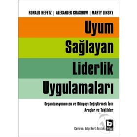 Uyum Sağlayan Liderlik Uygulamaları - Ronald Heifetz