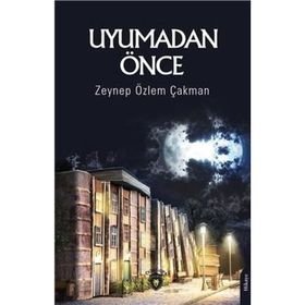 Uyumadan Önce - Zeynep Özlem Çakman - Dorlion Yayınevi