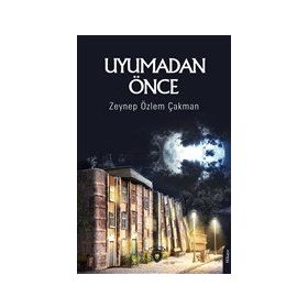 Uyumadan Önce - Zeynep Özlem Çakman - Dorlion Yayınevi
