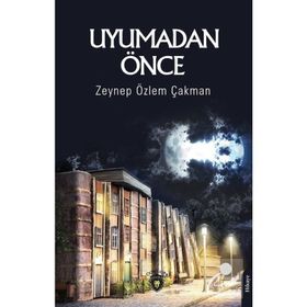 Uyumadan Önce - Zeynep Özlem Çakman - Dorlion Yayınevi