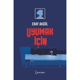 Uyumak İçin - Eray Akgül