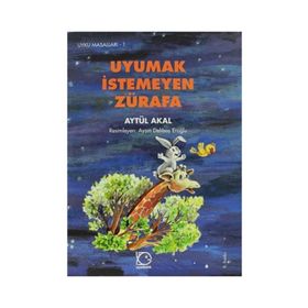 UYUMAK İSTEMEYEN ZÜRAFA - AYTÜL AKAL