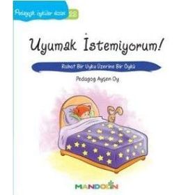 Uyumak İstemiyorum! - pedagog aysen oy