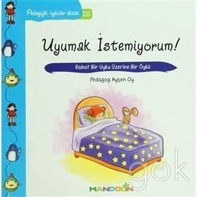 Uyumak İstemiyorum! - pedagog aysen oy