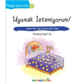 Uyumak İstemiyorum! - pedagog aysen oy