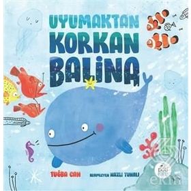 Uyumaktan Korkan Balina - Tuğba Can