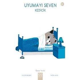 Uyumayı Seven Kedicik / Öğrenen Yavrular - Louison Nielman - 1001 Çiçek Yayınları