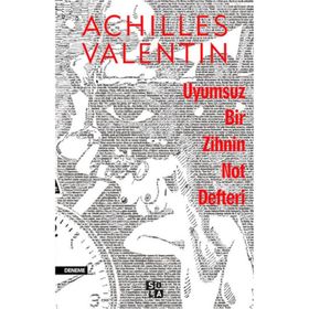 Uyumsuz Bir Zihnin Not Defteri - Achilles Valentin