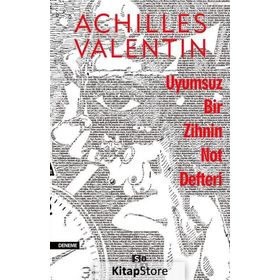 Uyumsuz Bir Zihnin Not Defteri - Achilles Valentin