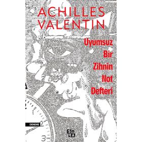 Uyumsuz Bir Zihnin Not Defteri - Achilles Valentin
