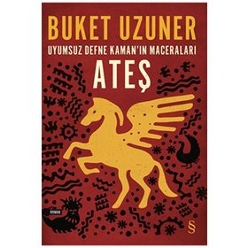 Uyumsuz Defne Kaman'ın Maceraları: Ateş Buket Uzuner