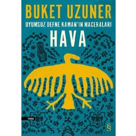 Uyumsuz Defne Kamanın Maceraları - Hava Buket Uzuner