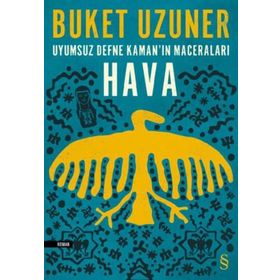 Uyumsuz Defne Kamanın Maceraları - Hava Buket Uzuner