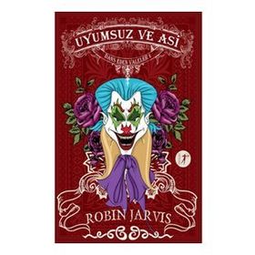 Uyumsuz Ve Asi - Robin Jarvis