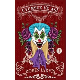 Uyumsuz Ve Asi - Robin Jarvis