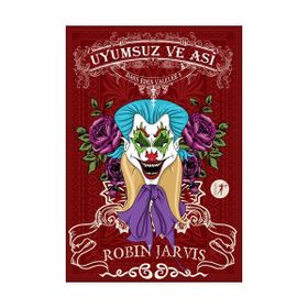 Uyumsuz Ve Asi - Robin Jarvis
